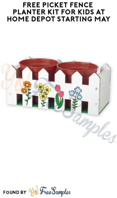 FREE Picket Fence Planter Kit for Kids at Home Depot Starting May