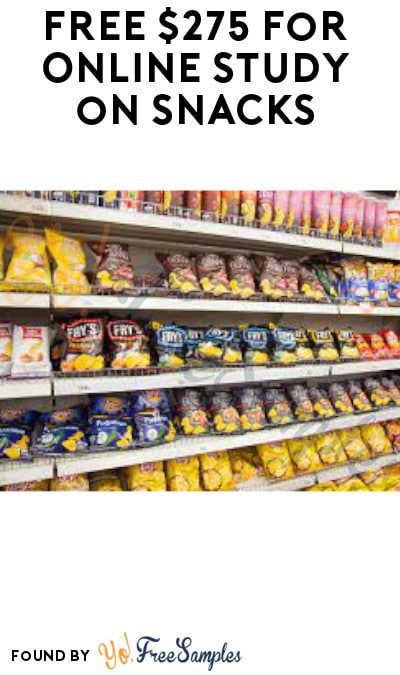 FREE $275 for Online Study on Snacks (Must Apply)