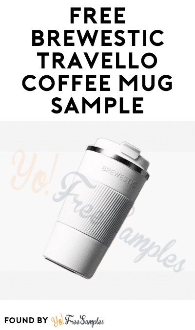 FAKE ALERT: FREE Brewestic Travello Coffee Mug Sample