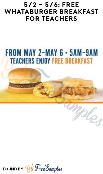 5/2 – 5/6: FREE Whataburger Breakfast for Teachers (ID Required)