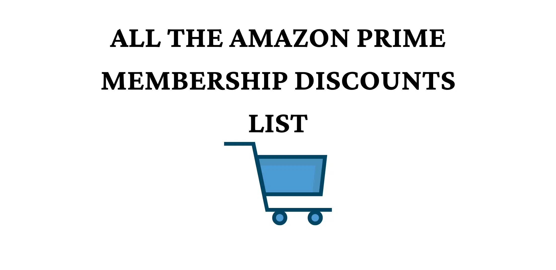 All The Amazon Prime Membership Discounts List