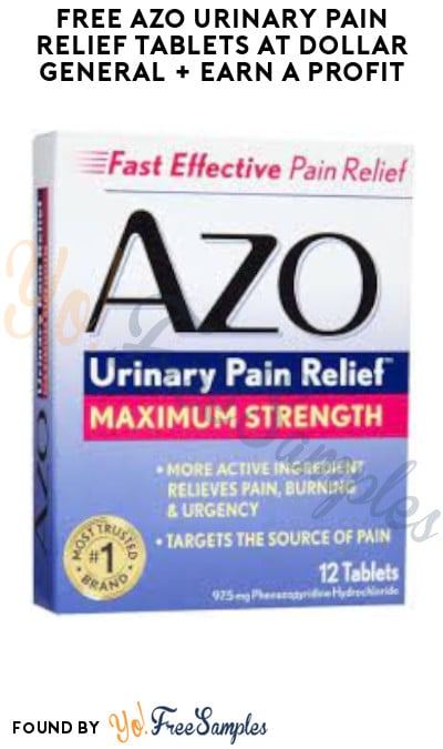 FREE AZO Urinary Pain Relief Tablets at Dollar General + Earn A Profit (Account/Coupon Required)