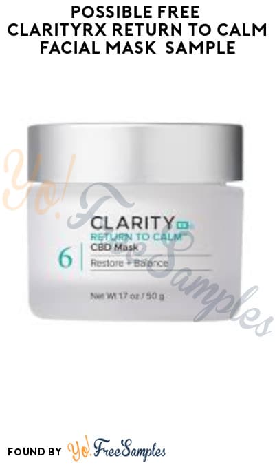 Possible FREE ClarityRx Return to Calm Facial Mask Sample (Facebook/Instagram Required)