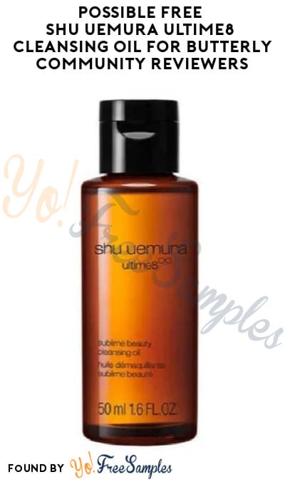 Possible FREE Shu Uemura Ultime8 Cleansing Oil for Butterly Community Reviewers (Must Apply)