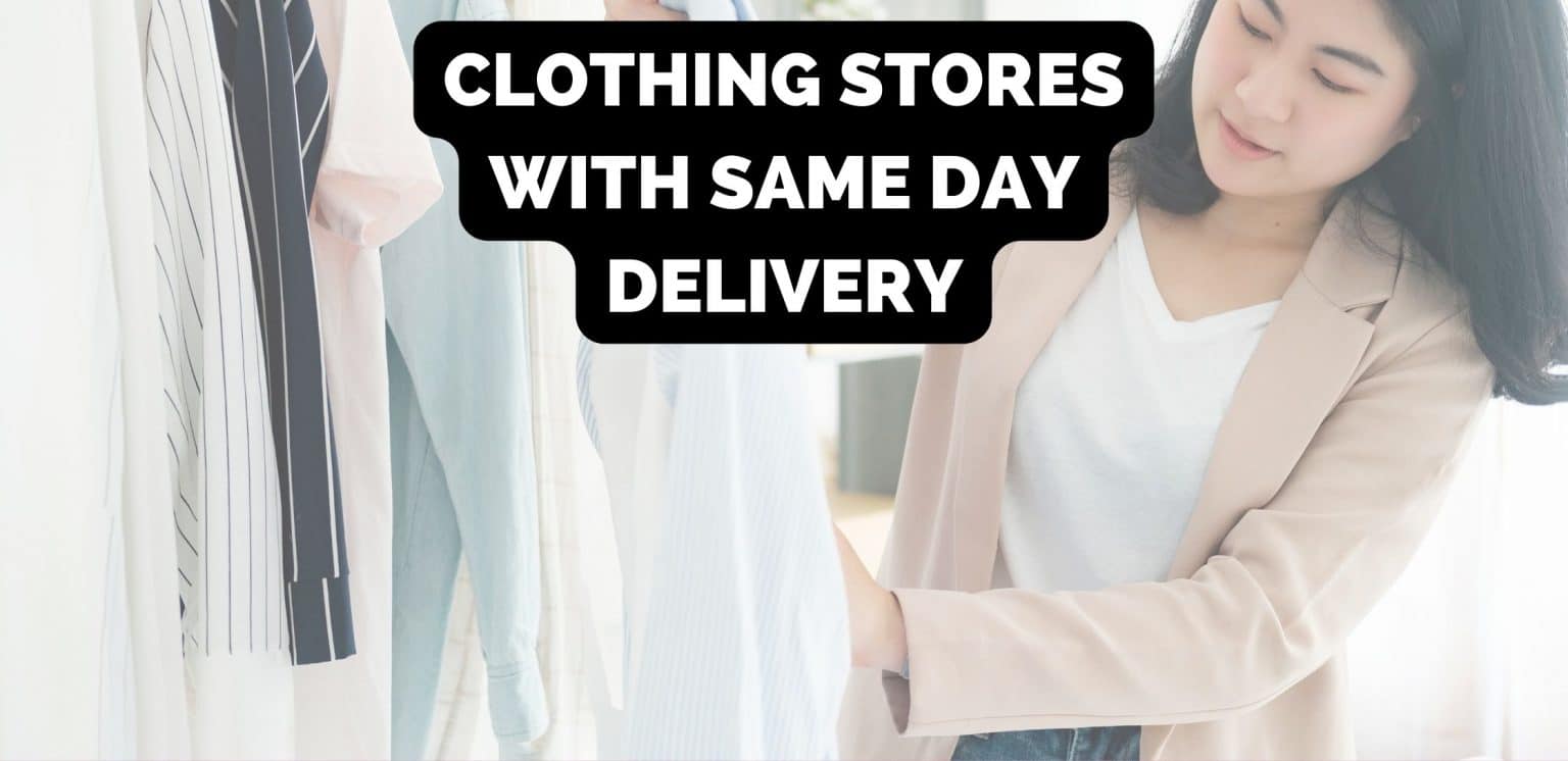 clothing-stores-with-same-day-delivery