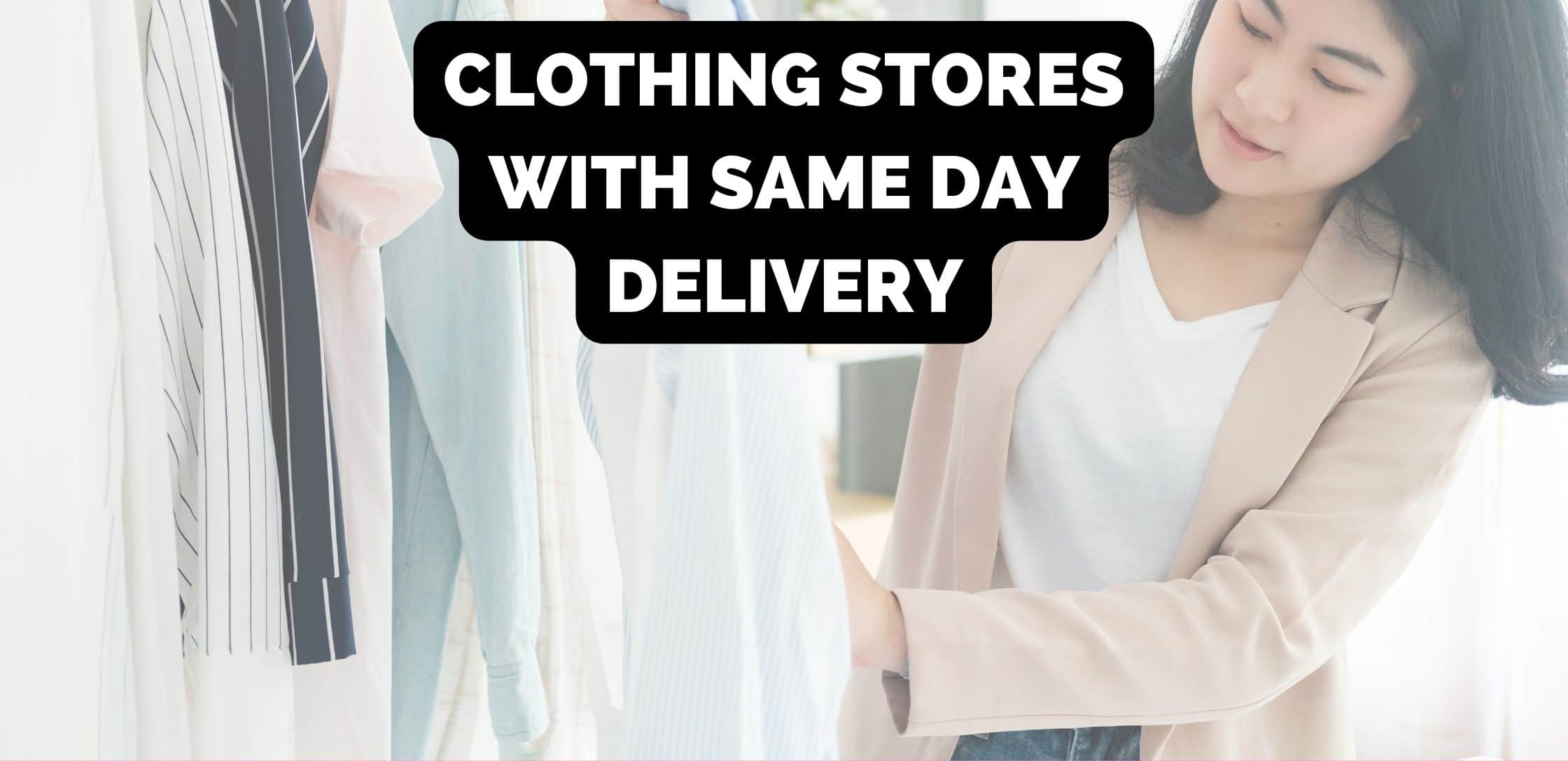 Clothing Stores With Same Day Delivery