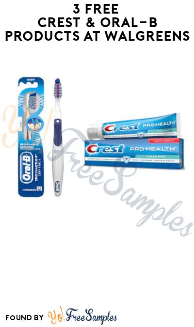 3 FREE Crest & Oral-B Products at Walgreens (Account & Ibotta Required)