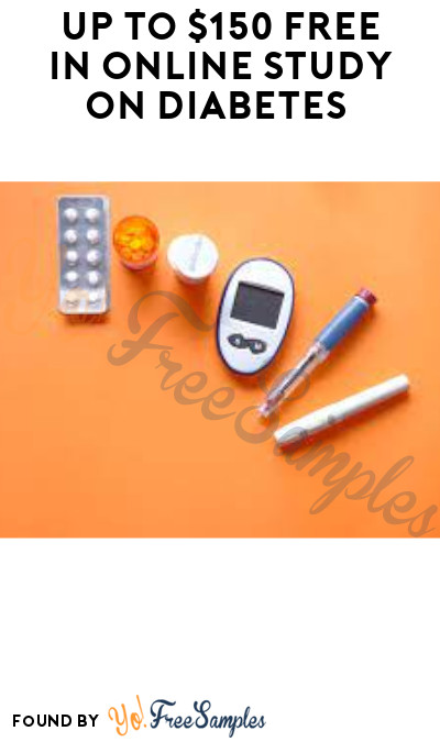 Up to $150 FREE in Online Study on Diabetes (Must Apply)