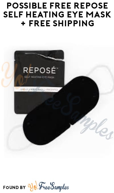 Possible FREE Repose Self Heating Eye Mask + FREE Shipping (YouTube + Email Required)