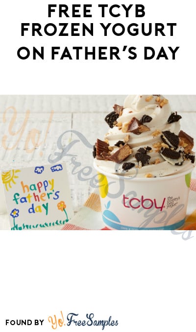FREE TCBY Frozen Yogurt on Father’s Day