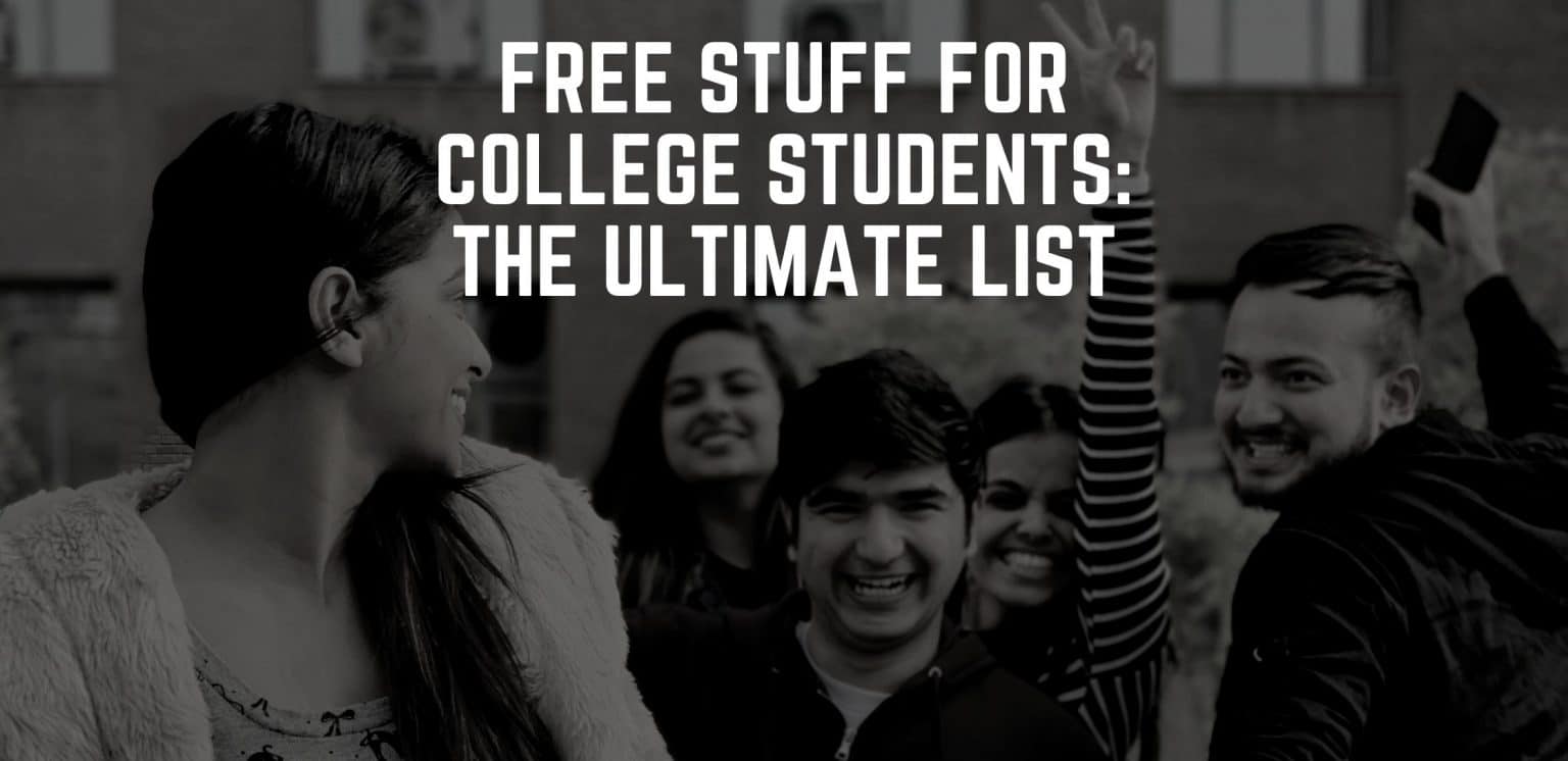 Free Stuff For College Students The Ultimate List