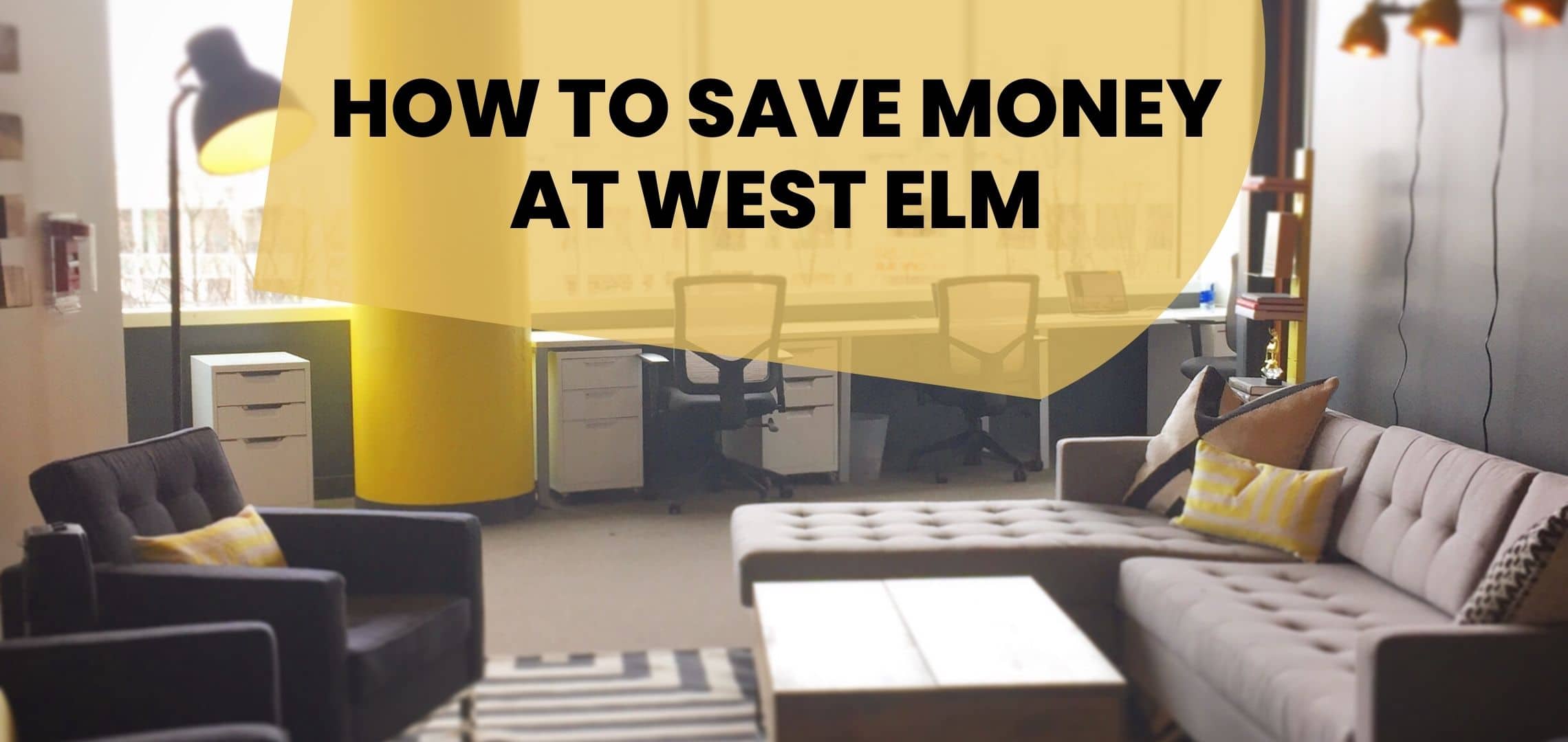 Secrets About West Elm That Only Savvy Shoppers Know