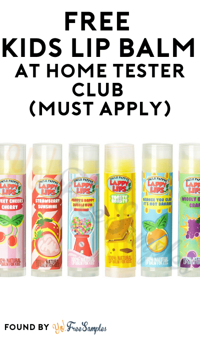 FREE Kids Lip Balm At Home Tester Club (Must Apply)