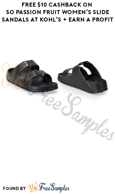 FREE $10 Cashback on SO Passion Fruit Women’s Slide Sandals at Kohl’s + Earn A Profit (New TopCashback Members Only)