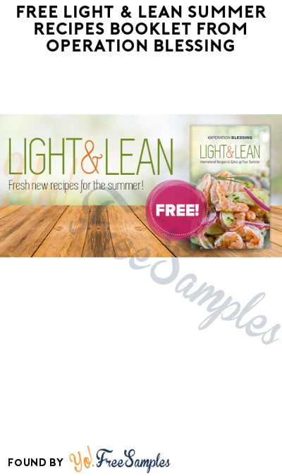 FREE Light & Lean Summer Recipes Booklet from Operation Blessing