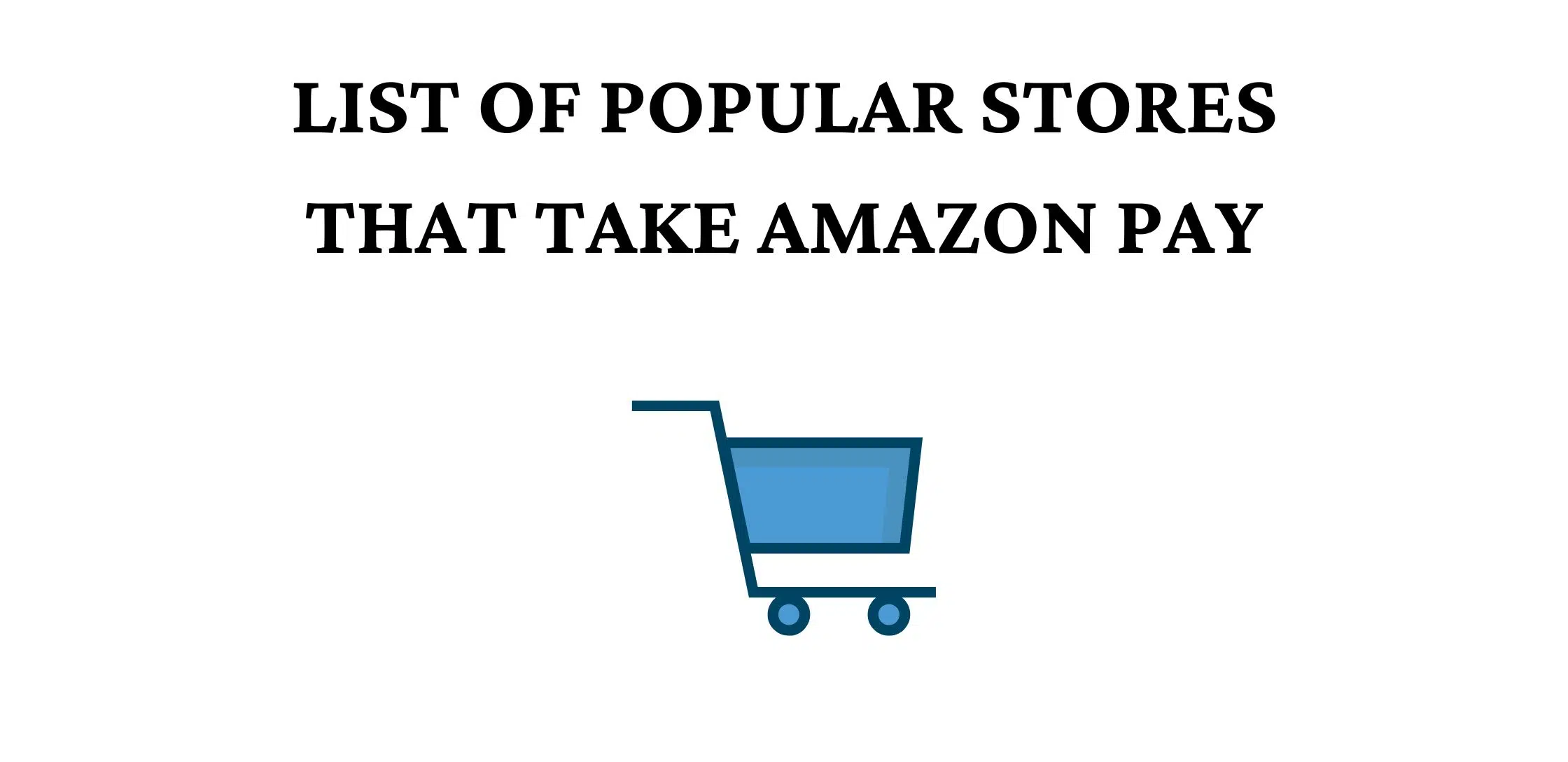 list-of-popular-stores-that-take-amazon-pay