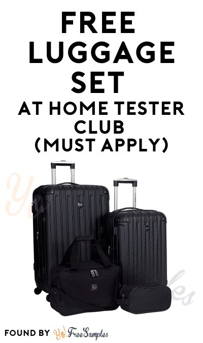 FREE Luggage Set At Home Tester Club (Must Apply)