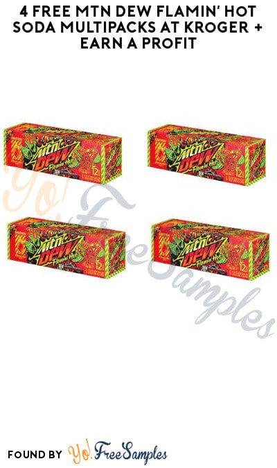4 FREE MTN Dew Flamin Hot Soda Multipacks at Kroger + Earn A Profit (Account/Coupon & Ibotta Required)