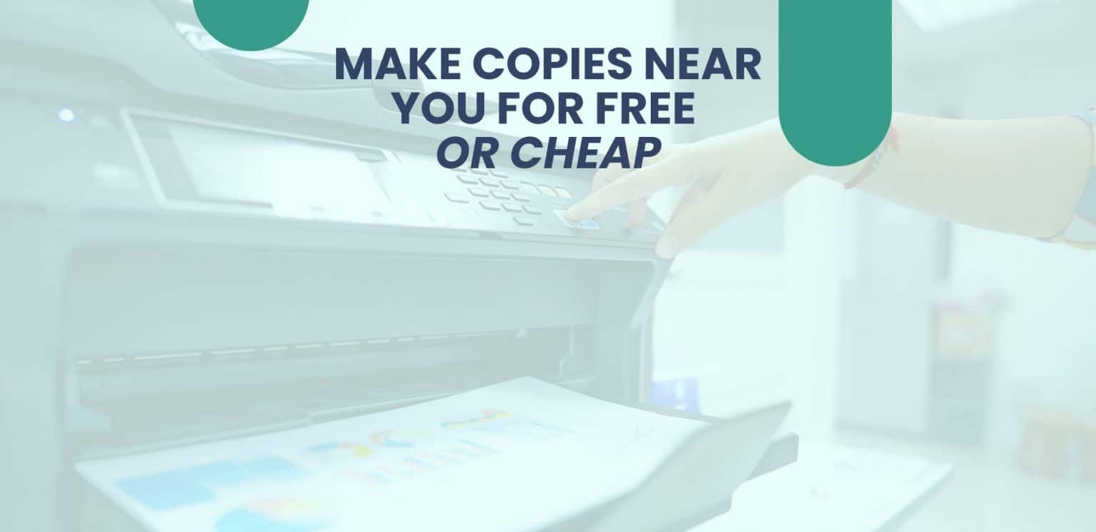 Make Copies Near You For Free Or Cheap