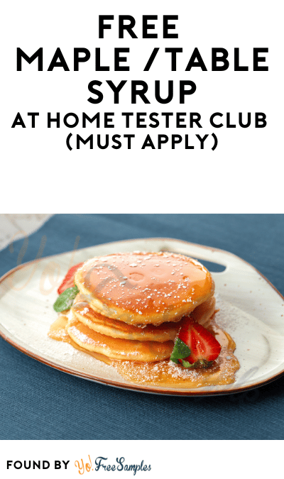 FREE Maple/Table Syrup At Home Tester Club (Must Apply)
