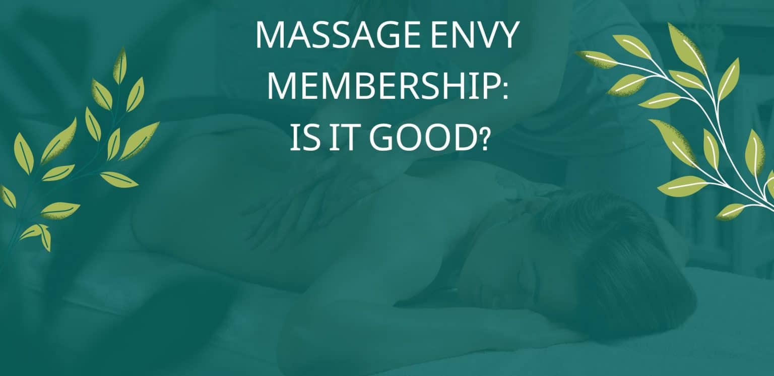 Massage Envy Membership Is It Good?