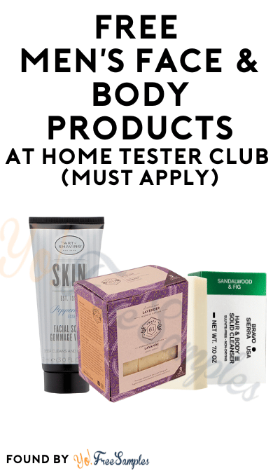 FREE Men’s Face & Body Products Available At Home Tester Club (Must Apply)