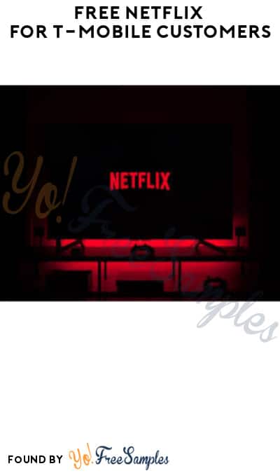 FREE Netflix for T-Mobile Customers