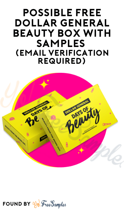 Possible FREE Dollar General Beauty Box With Samples (Email Verification Required)