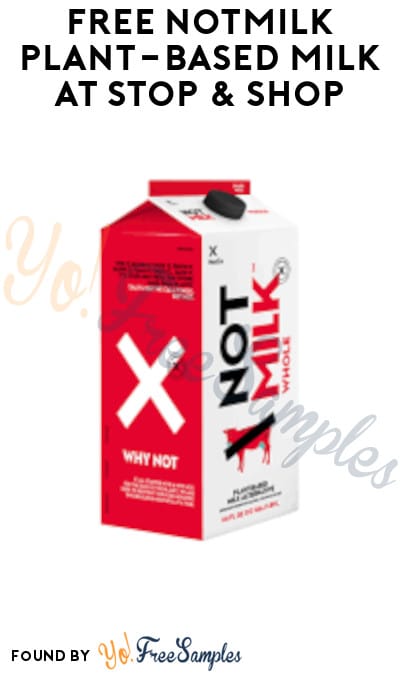 Clip Coupon Today: FREE NotMilk Plant-Based Milk at Stop & Shop (Coupon Required)