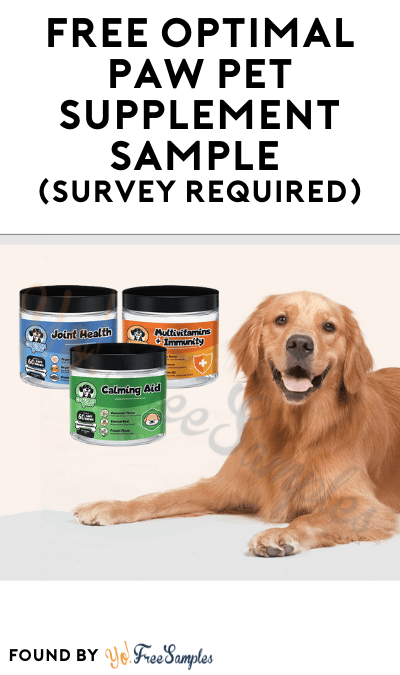 FREE Optimal Paw Pet Supplement Sample (Survey Required)