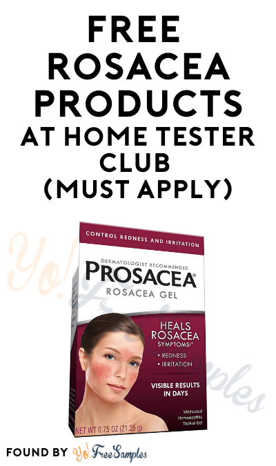 FREE Rosacea Products At Home Tester Club (Must Apply)