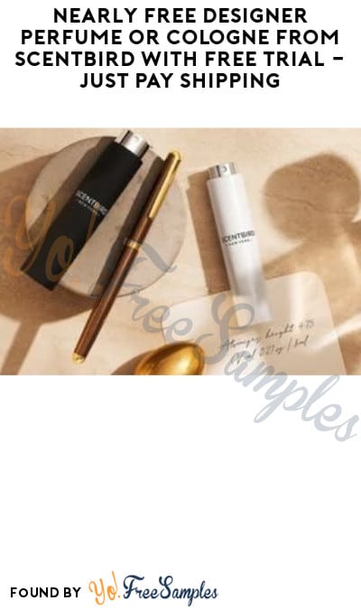 Nearly FREE Designer Perfume or Cologne from Scentbird with FREE Trial – Just Pay Shipping (Credit Card Required)