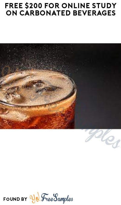 FREE $200 for Online Study on Carbonated Beverages (Must Apply)
