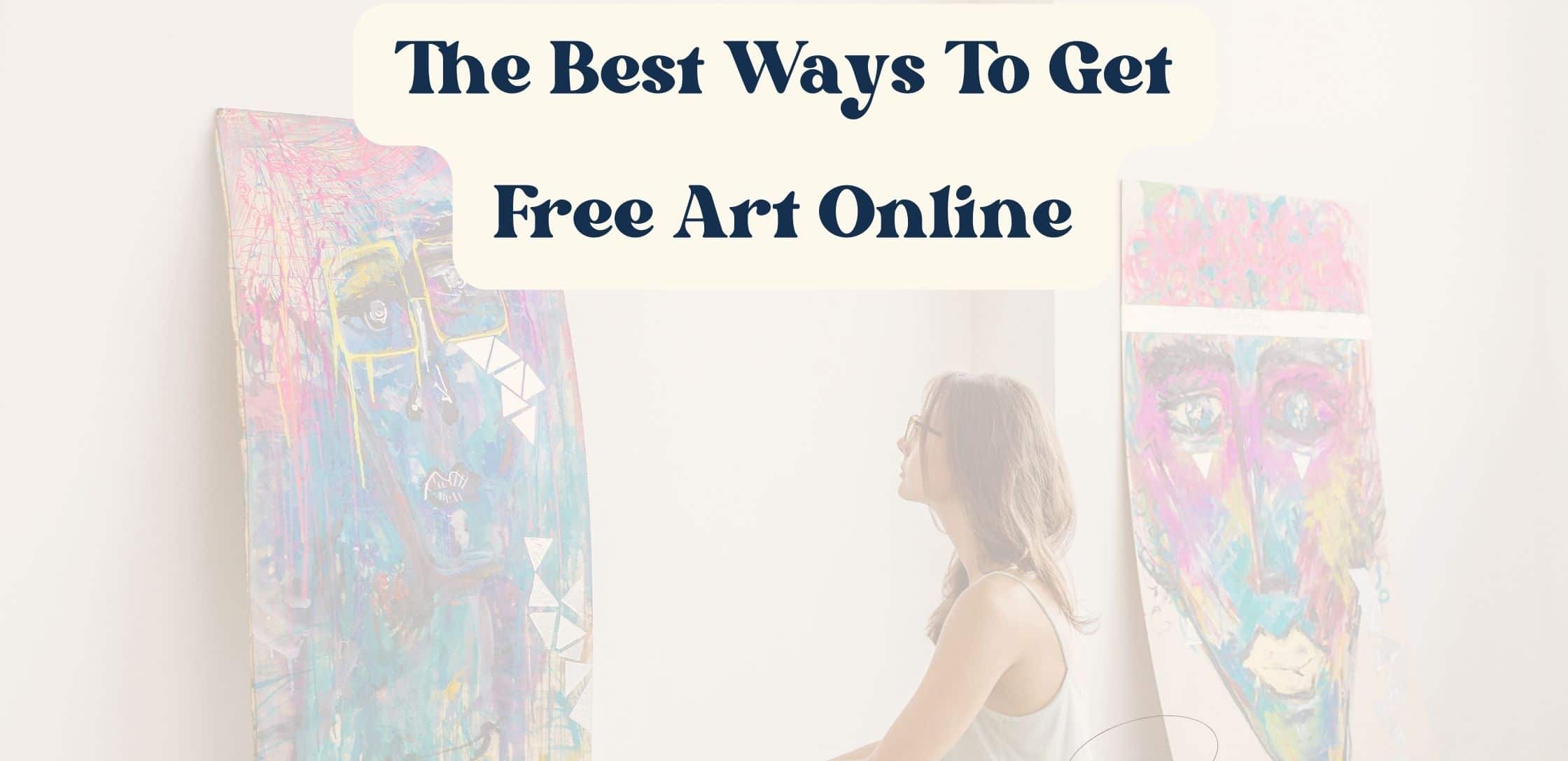 the-best-ways-to-get-free-art-online