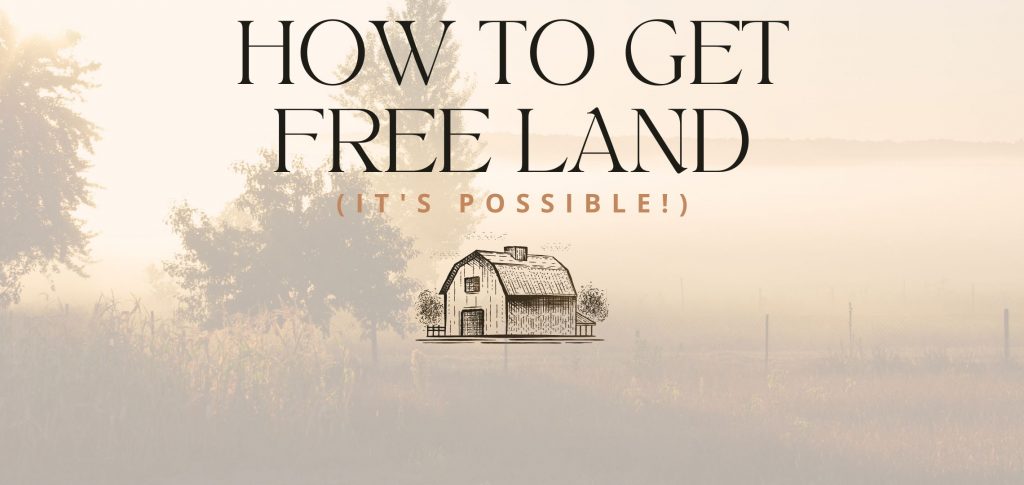 how-to-get-free-land-yup-it-s-possible