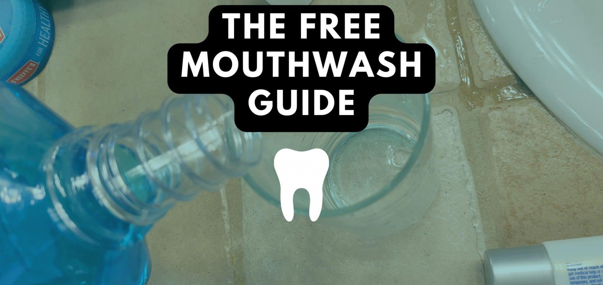 The Free Mouthwash Guide