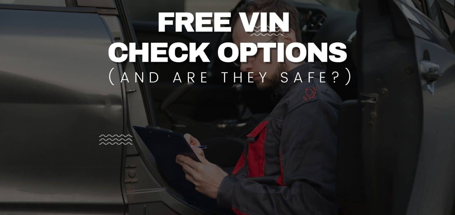 Free VIN Check Options (And Are They Safe?)