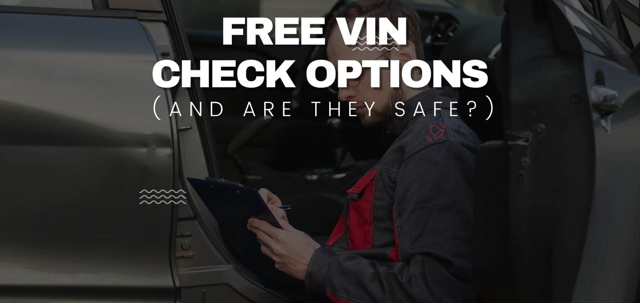 Free vin check options and are they safe 