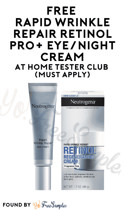 FREE Rapid Wrinkle Repair Retinol Pro+ Eye/Night Cream At Home Tester Club (Must Apply)