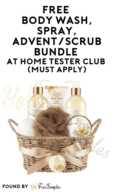 FREE Body Wash, Spray, Advent/Scrub Bundle At Home Tester Club (Must Apply)