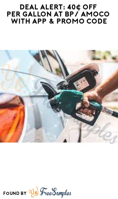 DEAL ALERT: 40¢ OFF Per Gallon at BP/Amoco with App & Promo Code (BPme Rewards Required)