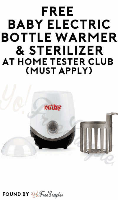 FREE Baby Electric Bottle Warmer & Sterilizer At Home Tester Club (Must Apply)