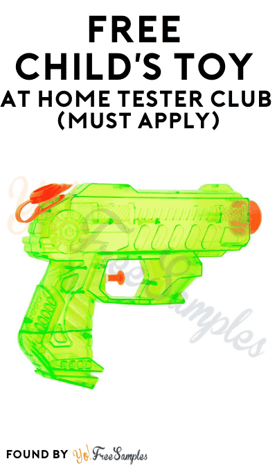 FREE Child’s Toy At Home Tester Club (Must Apply)