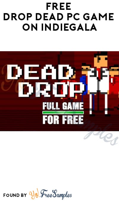 FREE Drop Dead PC Game on Indiegala (Account Required)