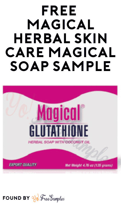 FREE Magical Herbal Skin Care Magical Soap Sample