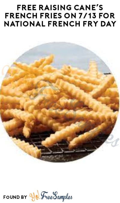 FREE Raising Cane’s French Fries on 7/13 for National French Fry Day (Rewards Required)