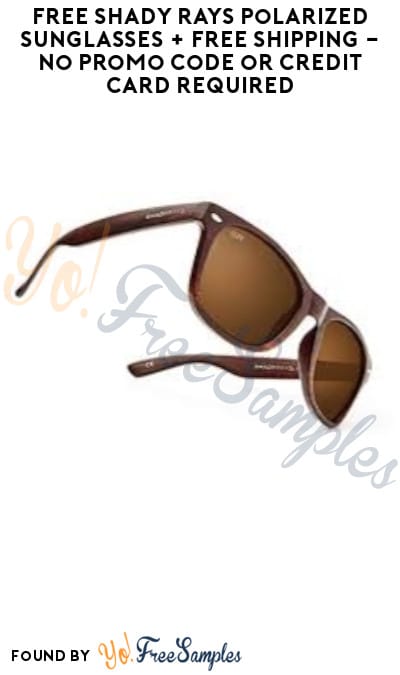 FREE Shady Rays Polarized Sunglasses + FREE Shipping – No Promo Code or Credit Card Required!