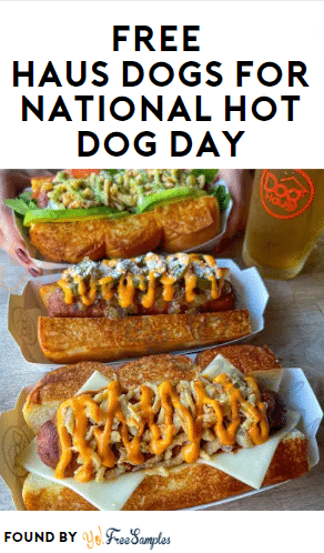FREE Haus Dogs for National Hot Dog Day on 7/19 (Text Required)