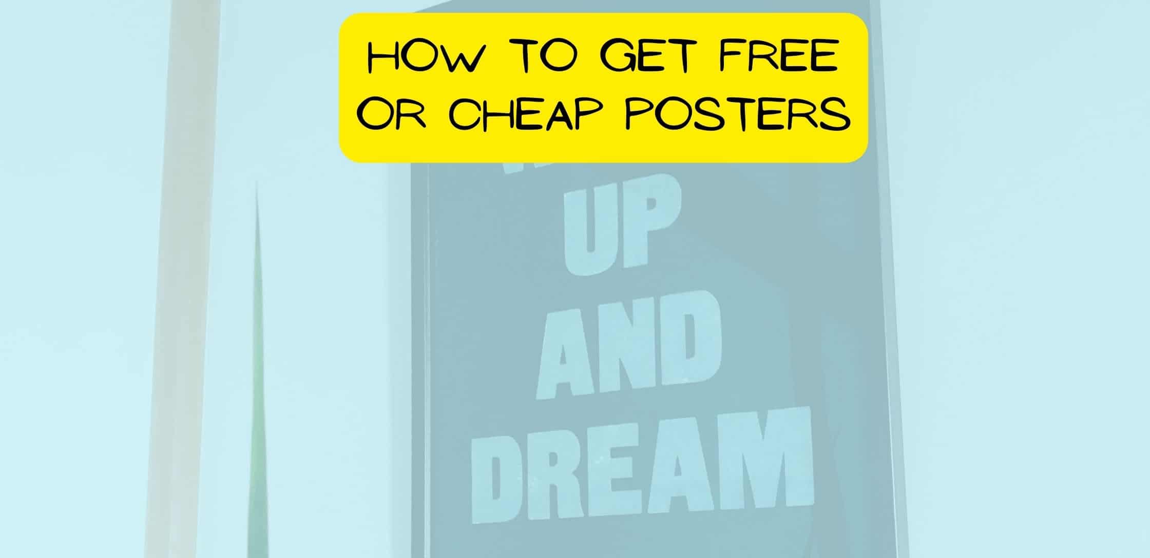 How To Get Free Or Cheap Posters