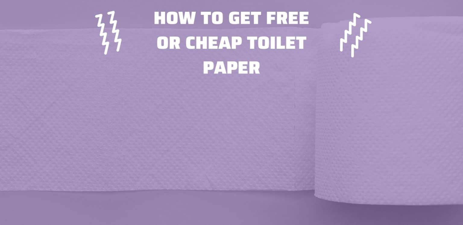 How To Get Free Or Cheap Toilet Paper